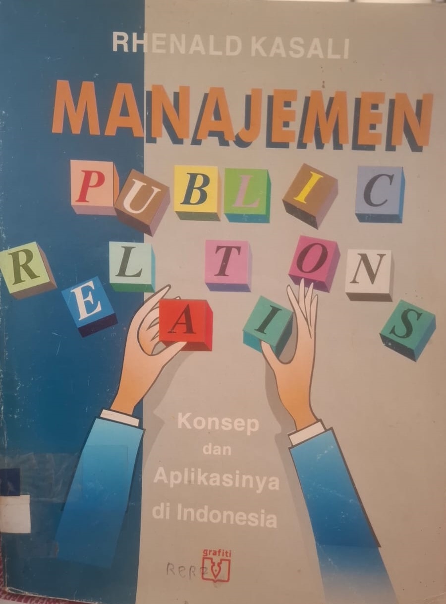 Manajemen Public relations: Konsep dan Aplikasinya di Indonesia