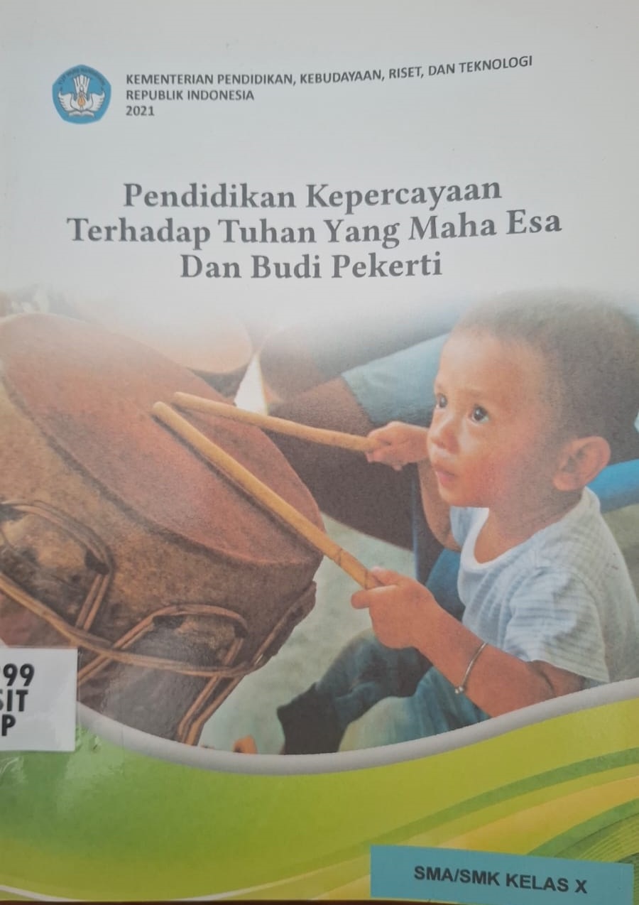Penddikan Kepercayaan Terhadap Tuhan Yang Maha Esa dan Budi Pekerti Untuk SMA/SMK Kelas X