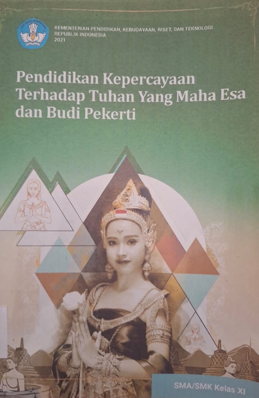 Pendidikan Kepercayaan Terhadap Tuhan Yang Maha Esa dan Budi Pekerti Untuk SMa Kelas XI SMA.SMK